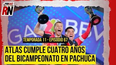 ATLAS cumple 4 AÑOS de lograr el HISTÓRICO BICAMPEONATO | El Podcast del Rojinegro