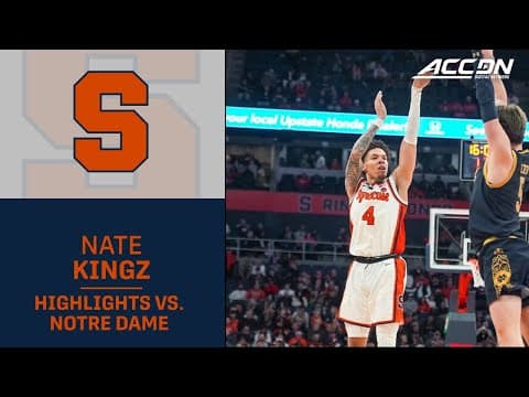 Syracuse's Nate Kingz Highlights vs. Notre Dame