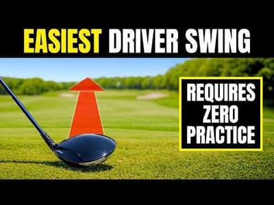 The Ridiculously Easy Driver Swing Requires Almost No Practice