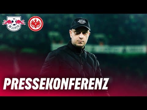 "Frankfurt ist eine Top-Mannschaft! | PK vor RB Leipzig - Eintracht Frankfurt | Bundesliga