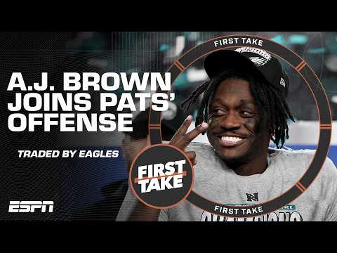 How A.J. Brown improves the Patriots' offense 📈 + PRESSURE SHIFTS to Jalen Hurts 🏈 | First Take