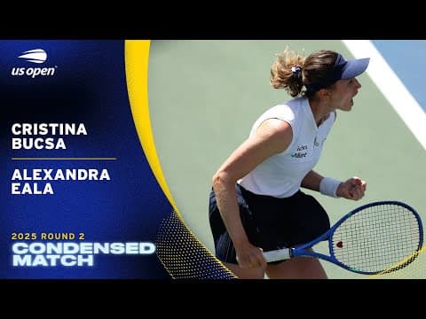 Cristina Bucsa vs. Alexandra Eala Condensed Match | 2025 US Open Round 2