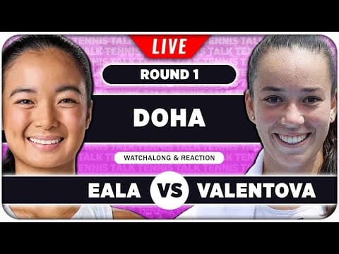 EALA vs VALENTOVA • WTA Doha 2026 • LIVE Tennis Watchalong