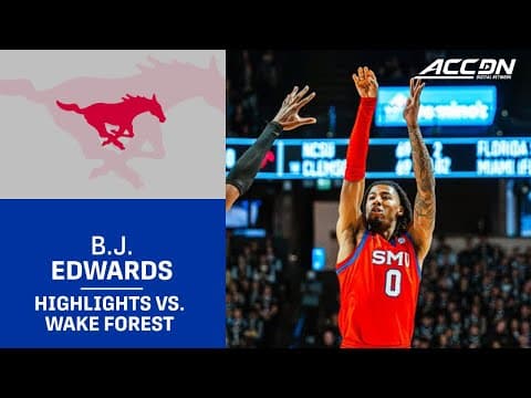 SMU's B.J. Edwards Highlights vs. Wake Forest
