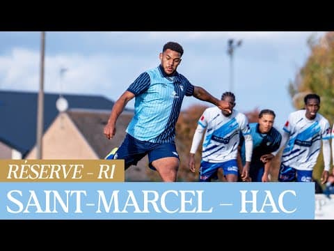 ⚽️ Résumé : Saint-Marcel – HAC (3-3) I Réserve - R1 - 2025-2026