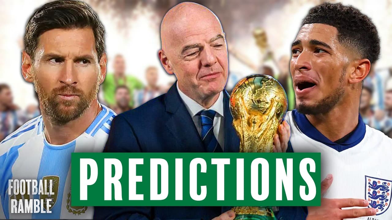Our 2026 World Cup Predictions! | Football Ramble