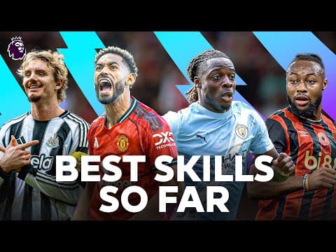 The Best Premier League Skills This Season (So Far)
