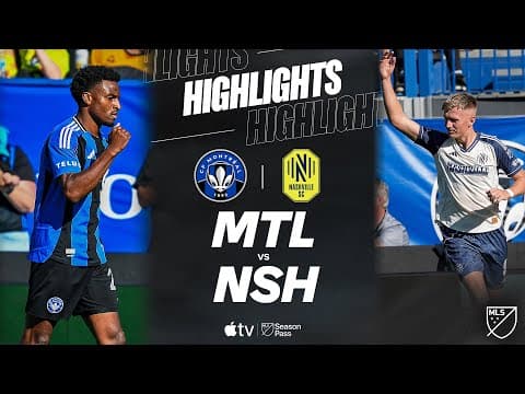 CF Montréal vs. Nashville SC | Full Match Highlights