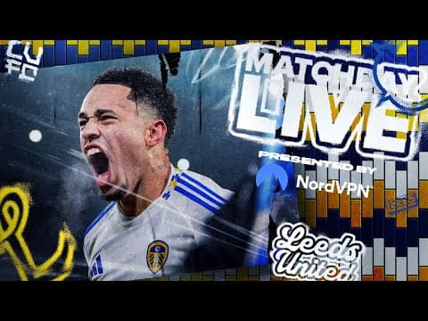 Matchday Live | Chelsea v Leeds United
