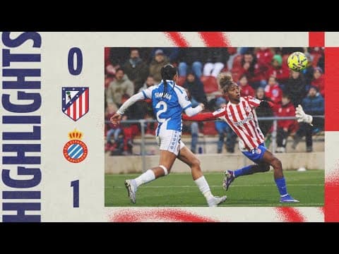 Atlético de Madrid Femenino 0-1 Espanyol | HIGHLIGHTS - Liga F, MD16