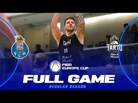 LIVE - FC Porto v Tartu Ulikool Maks & Moorits | FIBA Europe Cup 2025-26 | Regular Season