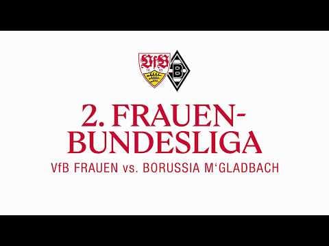LIVE: VfB Frauen vs. Borussia Mönchengladbach | 2. Frauen-Bundesliga
