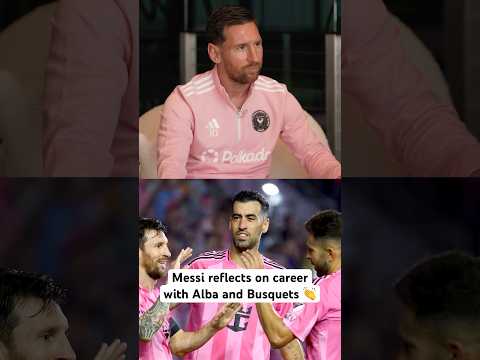 Messi reflects on his career with Jordi Alba & Sergio Busquets ahead of their last game together 👏