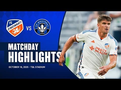 HIGHLIGHTS: FC Cincinnati vs CF Montréal | October 18, 2025