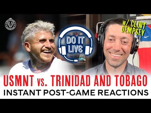 USMNT vs Trinidad & Tobago 2025 Gold Cup LIVE Post-Game Reactions with Clint Dempsey