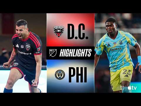 D.C. United vs. Philadelphia Union | Full Match Highlights | Tai Baribo Banger!