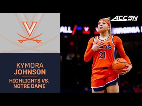 Virginia's Kymora Johnson Highlights vs. Notre Dame