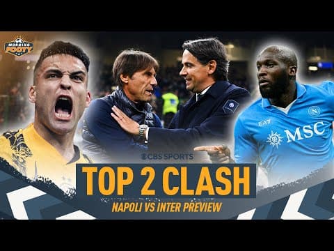 MATCH PREVIEW: Napoli vs Inter 🤯 | Serie A TITLE DECIDER | Starting XI PROJECTIONS | CBS Sports