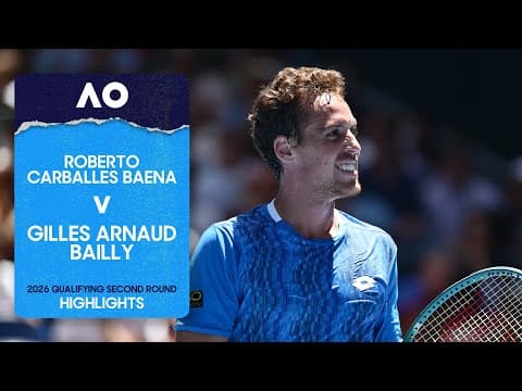 Roberto Carballes Baena v Gilles Arnaud Bailly Highlights | Australian Open 2026 Qualifying