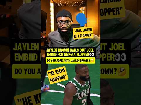 Jaylen Brown calls Embiid a FLOPPER🗣