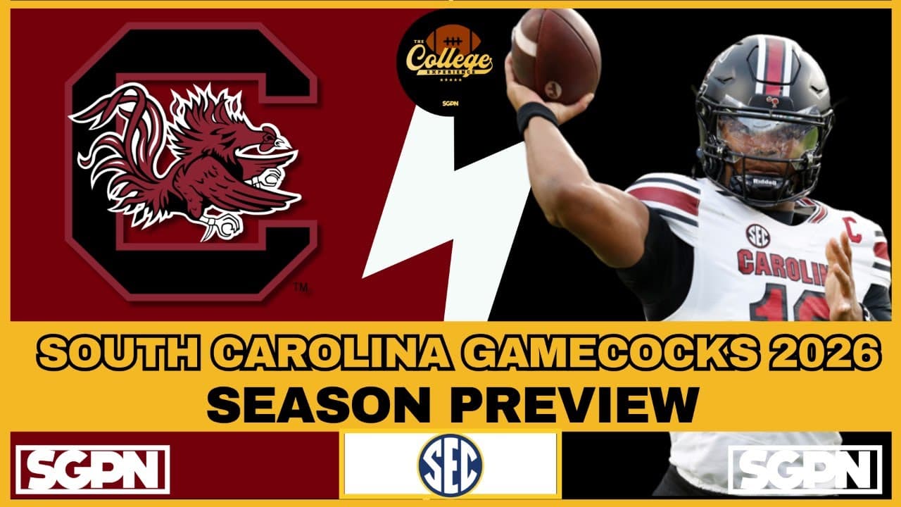 SOUTH CAROLINA GAMECOCKS PREVIEW 2026 | THE COLLEGE FOOTBALL EXPERIENCE