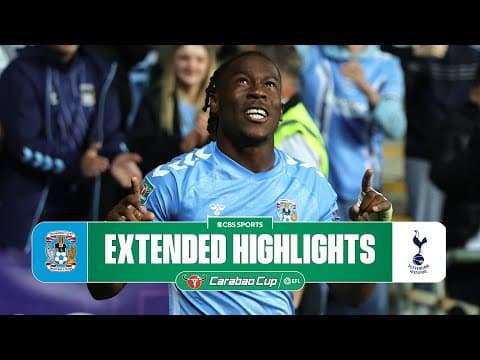 Coventry City vs. Tottenham: Extended Highlights | Carabao Cup | CBS Sports Golazo