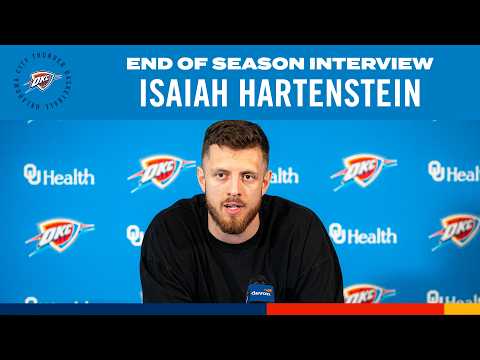 Isaiah Hartenstein | 2025-26 End-of-Season Interviews | OKC Thunder