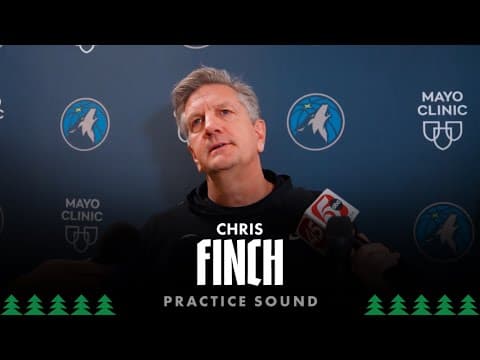 “It’s An Exciting Time [For KG’s Return]” | Chris Finch Practice Sound | 12.18.25
