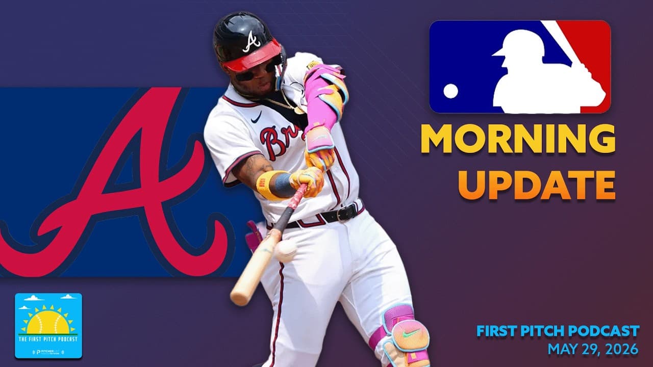 Acuña With A Grand Slam! I Daily MLB News and Notes I First Pitch Podcast 5/29/26