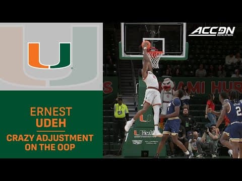 Miami's Ernest Udeh Jr. Adjusts On The Alley-Oop