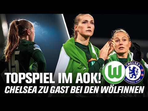 UWCL hautnah 🏆 FC Chelsea zu Gast im AOK | WölfeTV