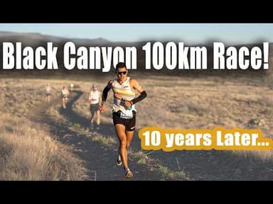10 Years Later: The Black Canyon 100km Ultra: Sage Canaday 2026 Race!