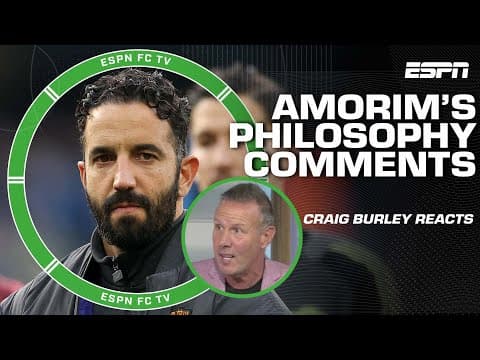 Craig Burley calls out Ruben Amorim for ‘stubborn attitude’ after Man United’s loss | ESPN FC
