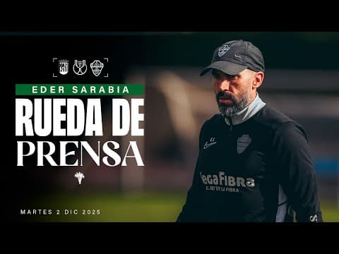 Eder Sarabia habla sobre el #QuintanarElcheCF correspondiente a la 2ª ronda de la Copa del Rey