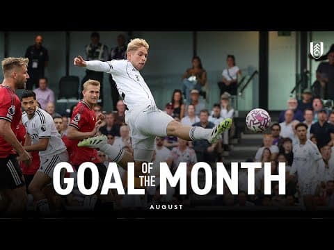 GOAL OF THE MONTH | AUGUST | Rodrigo's last-minute equaliser and Smith Rowe acrobatics