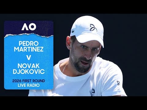 LIVE | Feat. Pedro Martinez v Novak Djokovic | AO Radio | Day 2 Night Session | Australian Open 2026
