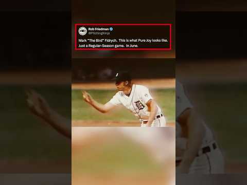 Mark “The Bird” Fidrych. This is what Pure Joy looks like. Just a Regular-Season game. In June.