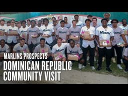 Giving Back in the DR | Marlins Draft Class