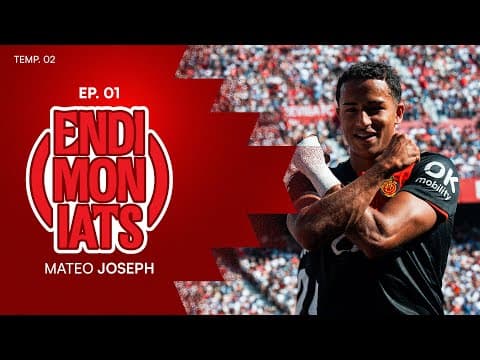 ENDIMONIATS | T2x1 | Mateo Joseph: "Sueño con ganar una Eurocopa o un Mundial" | RCD Mallorca