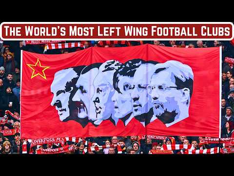 The 7 Most Left Wing Clubs In World Football