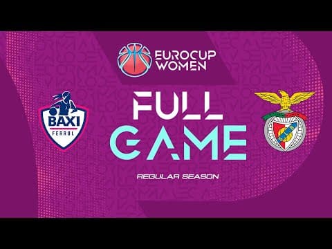 LIVE - BAXI Ferrol v SL Benfica | EuroCup Women 2025-26 | Regular Season