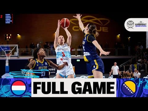 LIVE - Luxembourg v Bosnia and Herzegovina | FIBA Women's EuroBasket 2027 Qualifiers