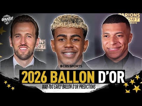 WAAAYYYY too early 2026 Ballon d'Or predictions | Mbappé, Yamal, Harry Kane? | Golazo Matchday