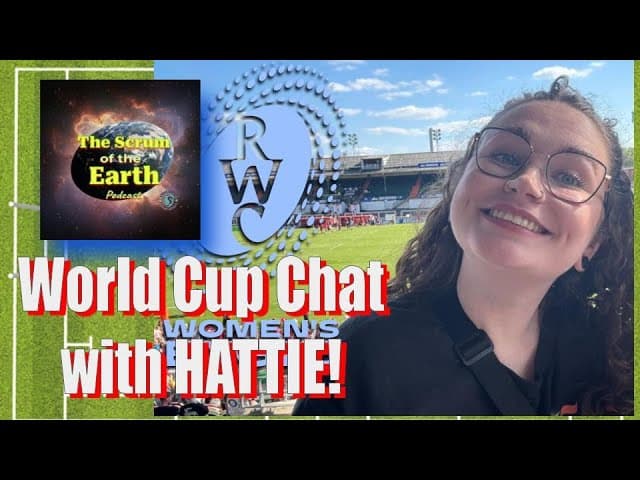 {BONUS EPISODE} Rugby World Cup Chat with HATTIE!