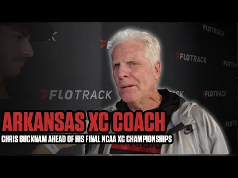 University of Arkansas Head XC Coach Chris Bucknam Before Coaching His Final NCAA Cross Champs