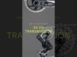 XX DH Transmission | Meet The Range