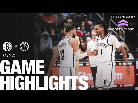 Highlights: Porter Jr., Claxton & Martin Power Nets’ Road Win in Washington