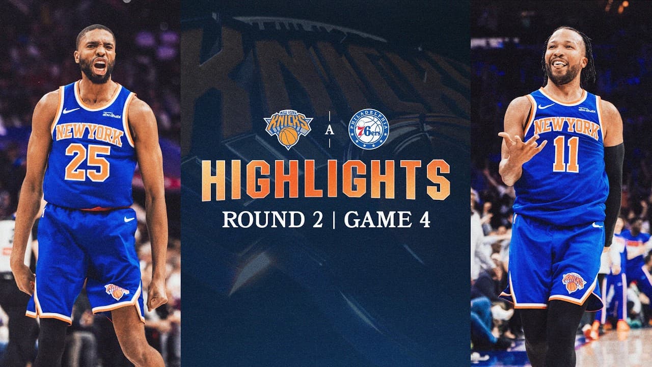 Knicks Take Eastern Conference Semifinals Series in Game 4 on the road in Philly | May 10, 2026