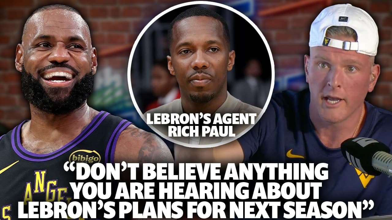 "Believe Nothing You're Hearing About LeBron James' Next Season..." Rich Paul On The Pat McAfee Show