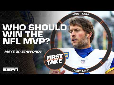 Drake Maye or Matthew Stafford: Which QB should win NFL MVP? 🤔 | First Take